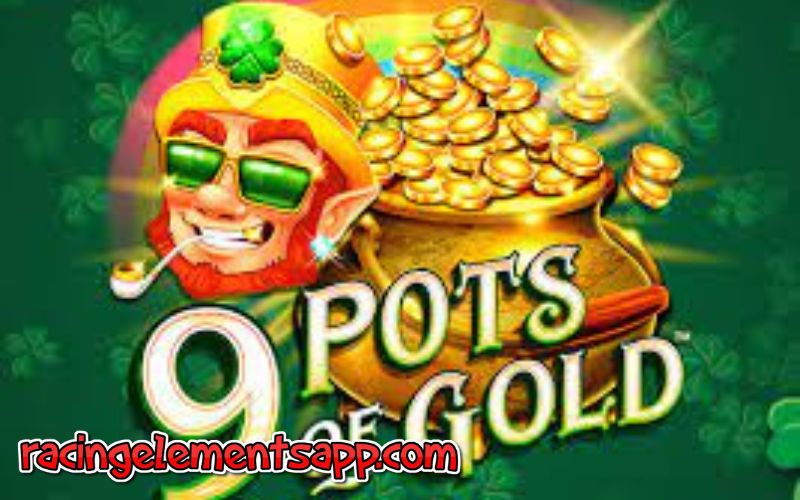 9 pots of gold