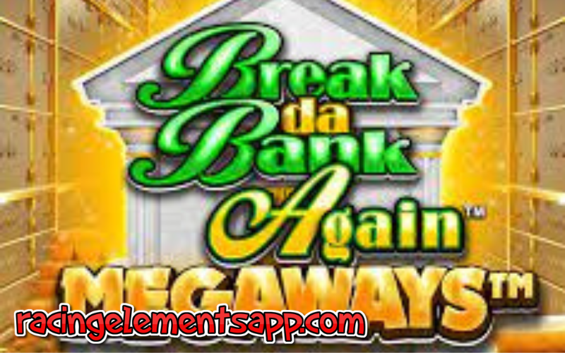 game slot break da bank again mega ways review