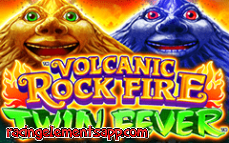 game slot volcanic rock fire twin fever review